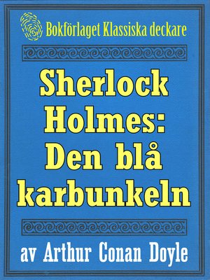 cover image of Sherlock Holmes: Äventyret med den blå karbunkeln